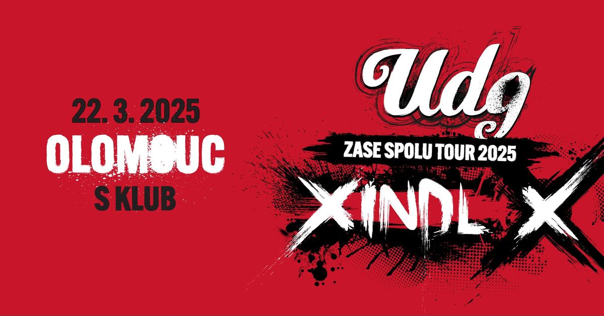 UDG & XINDL X - Olomouc 22.3.2025