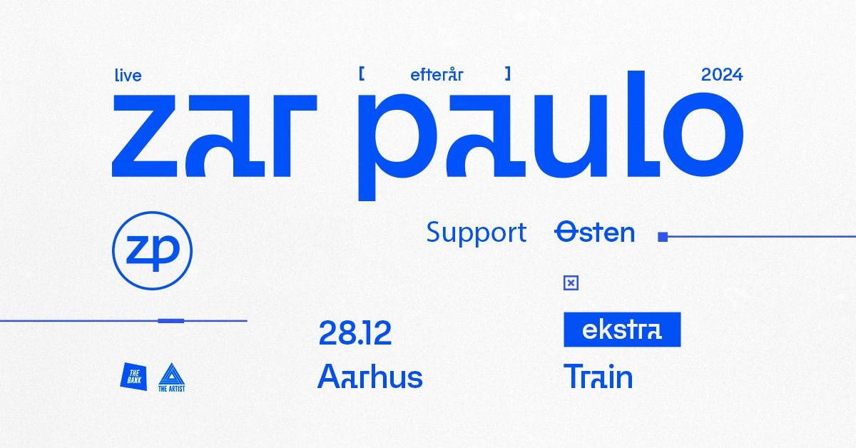 Zar Paulo + support: \u00d8sten \/ TRAIN \u2013 Ekstra ekstrakoncert