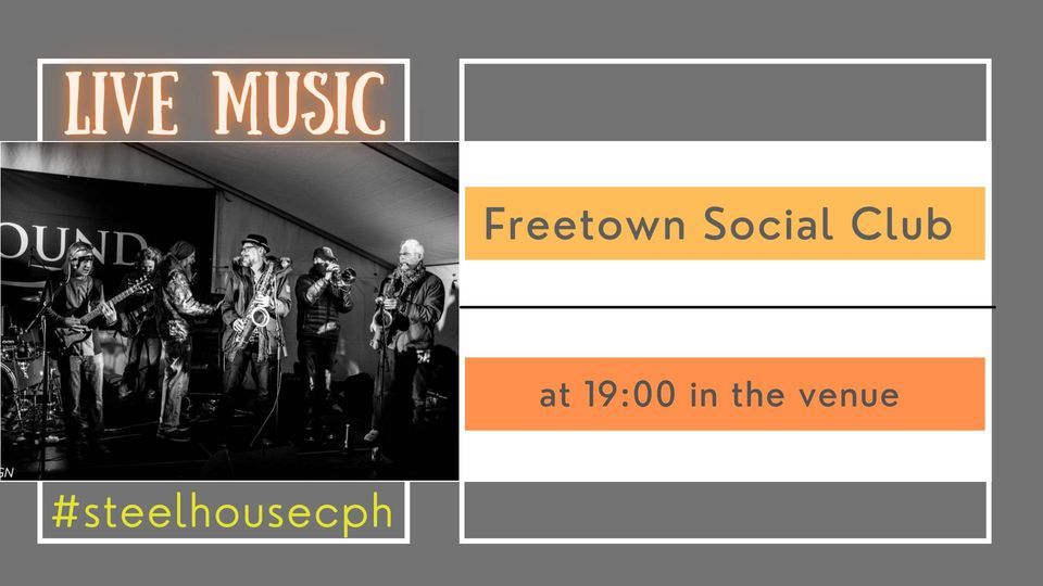 Freetown Social Club \/\/ Live Music at Steel House Copenhagen