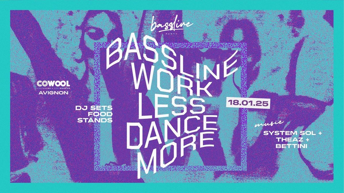 Bassline Party x Cowool \u2022 Work Less Dance More