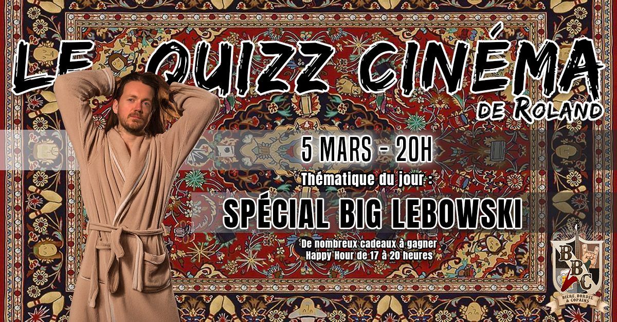 Le QUIZZ CINEMA \ud83c\udfac sp\u00e9cial "BIG LEBOWSKI"