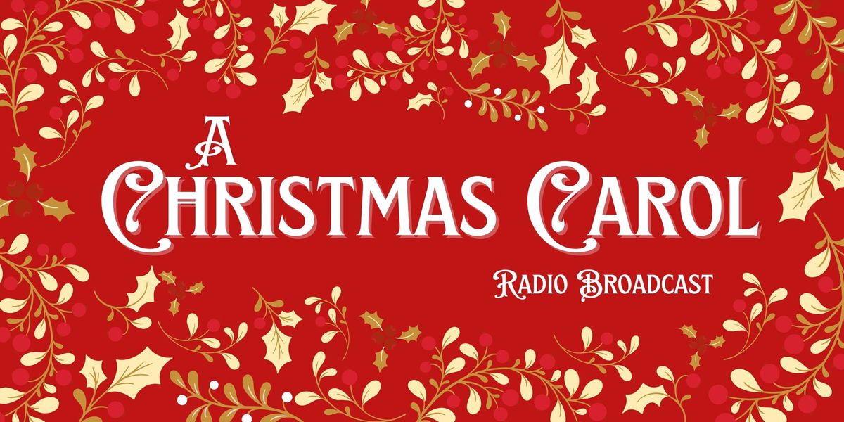 Christmas Carol Radio Broadcast