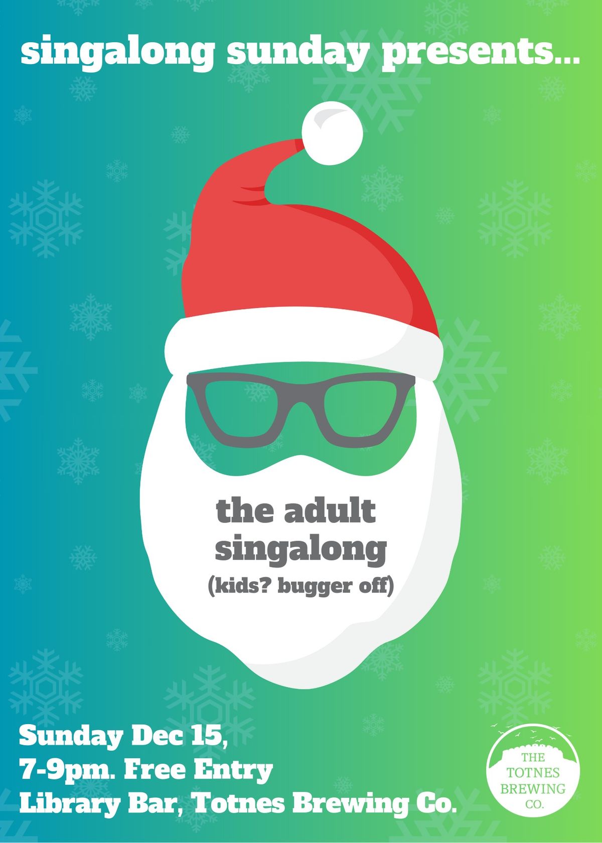 THE ADULT CHRISTMAS SINGALONG **FREE ENTRY**