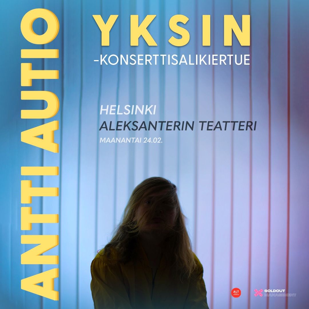 Antti Autio: Yksin \/ Helsinki, Aleksanterin teatteri