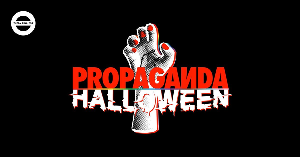 Propaganda Halloween | SAT 26 OCT, 2024