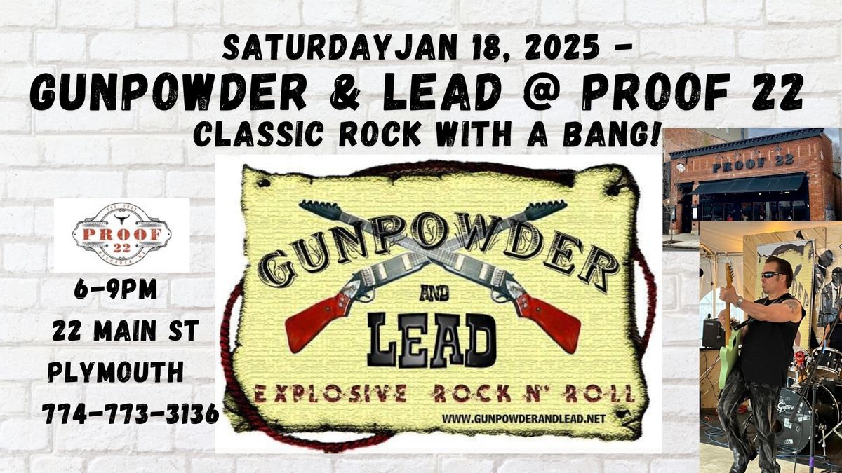 GUNPOWDER & LEAD @ PROOF 22 Plymouth JAN 18th