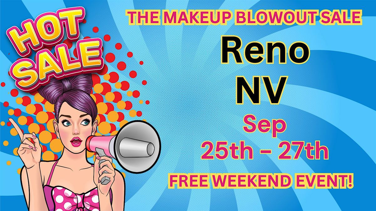 Reno, NV - Makeup Blowout Sale Event!