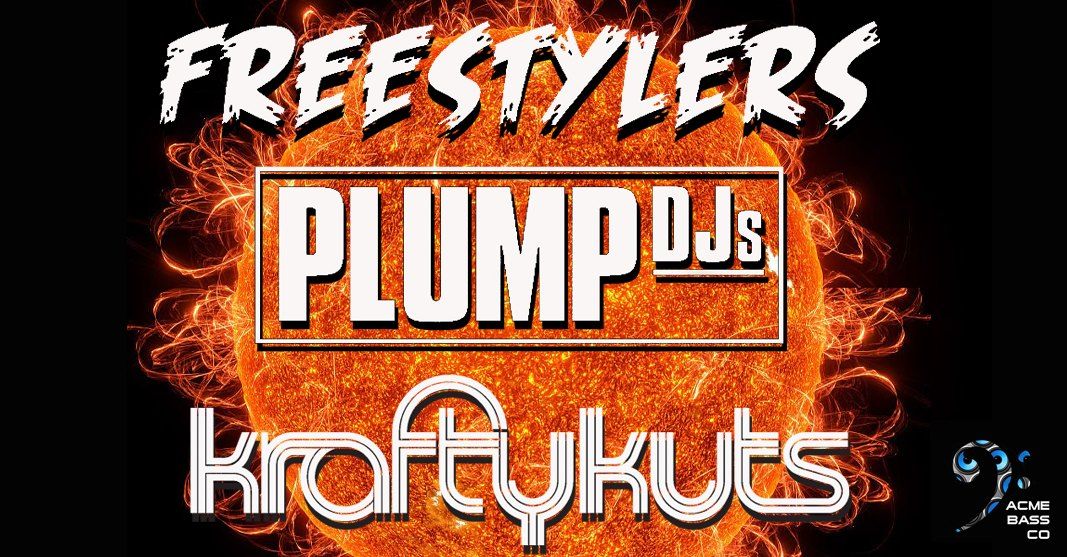 Krafty Kuts \/ Plump DJ's \/ Freestylers \/ Acme Bass Company 