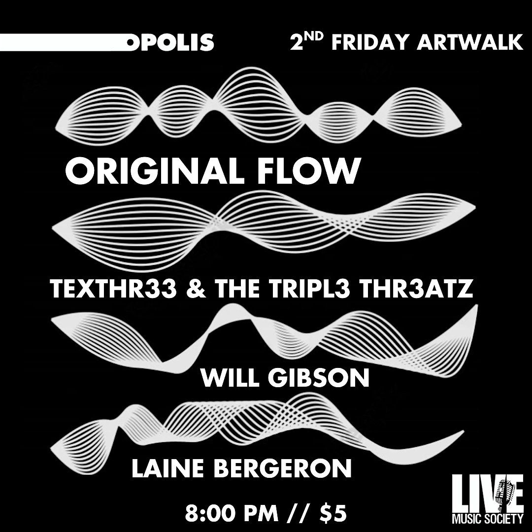 2nd Friday Artwalk feat. Original Flow, Tex Thr33, Will Gibson, and Laine