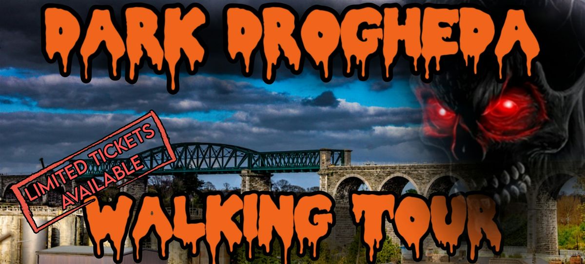 Dark Drogheda Walking Tour