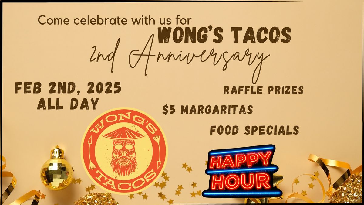 Wong\u2019s Tacos 2nd Anniversary Party