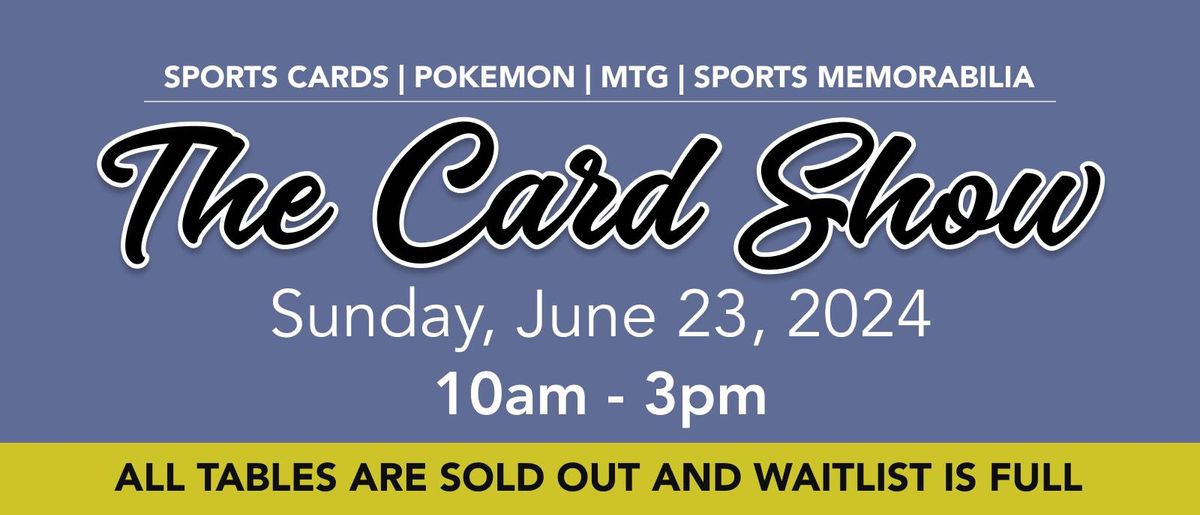 The Card Show - June 23, 2024