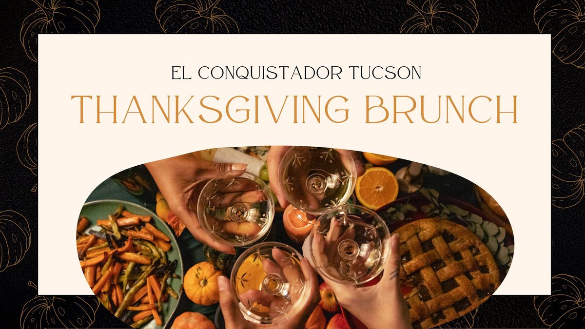 Thanksgiving Brunch at El Conquistador Tucson