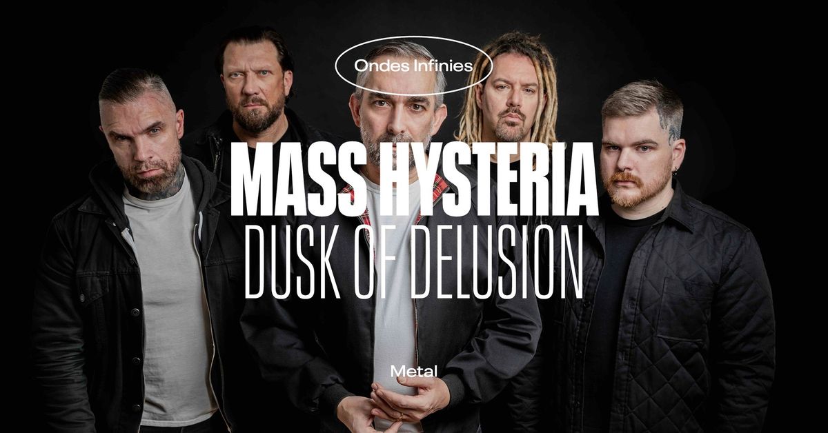 Mass Hysteria + Dusk of Delusion \u2022 L'Autre Canal Nancy