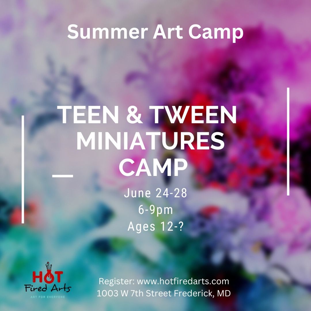 Summer Art Camp: Teens Miniatures