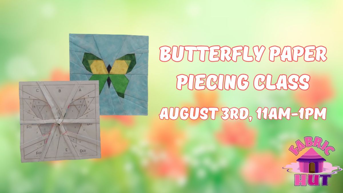 Butterfly Paper Piecing Class