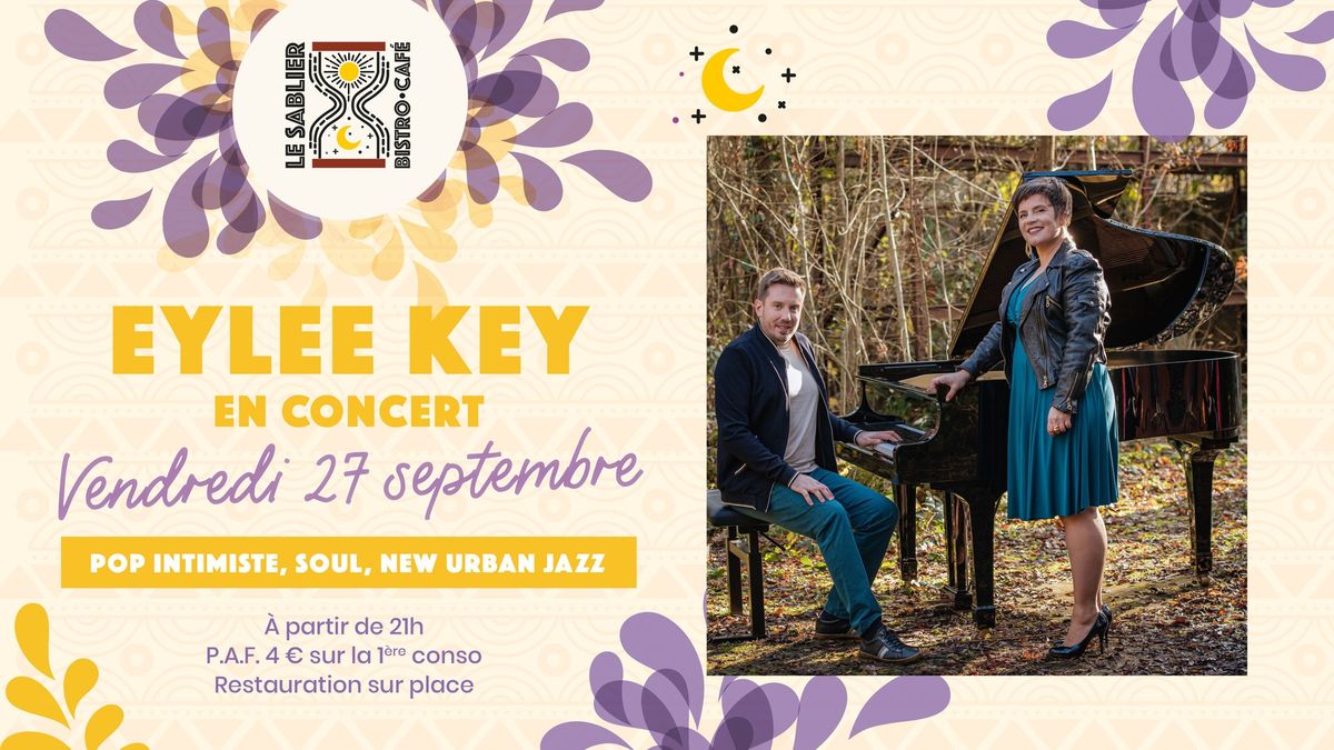 \ud83c\udfa4 EYLEE KEY \u2022 Piano, voix \u2022 En concert au Sablier