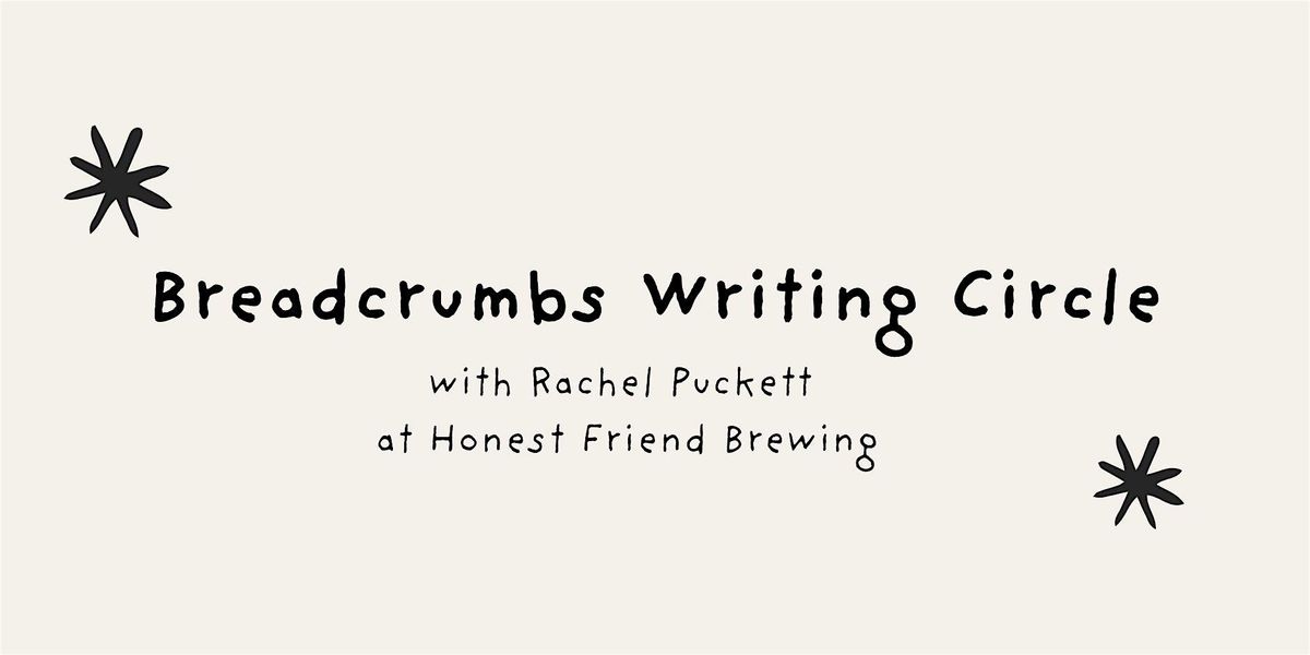 Breadcrumbs Writing Circle @ Honest Friend Brewing