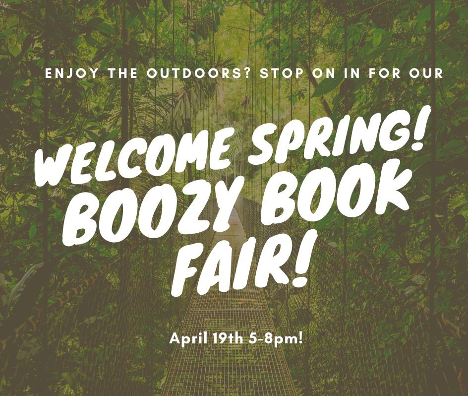 Welcome Spring Boozy Book Fair April 19th @ 5pm