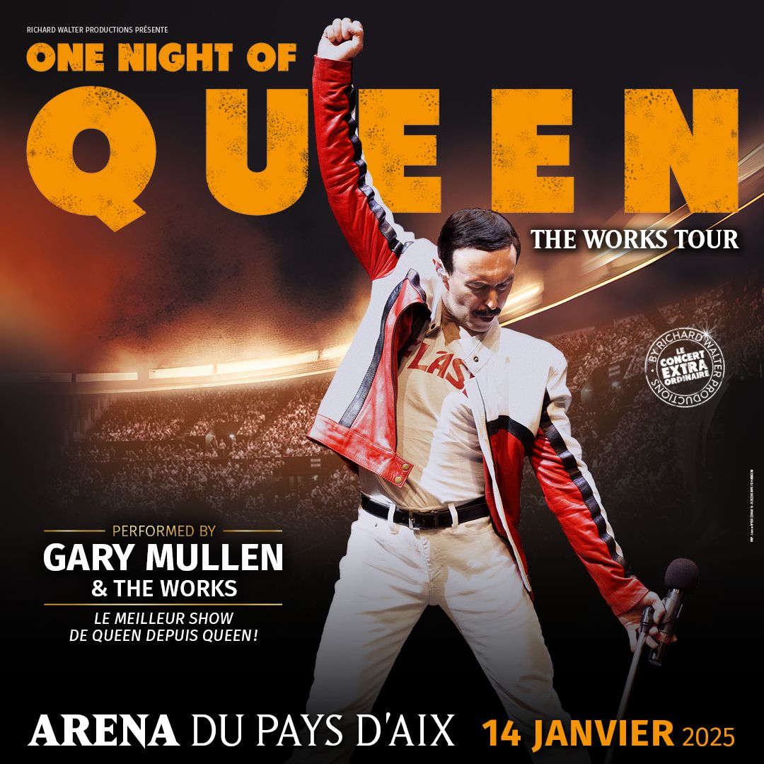 ONE NIGHT OF QUEEN \u2022 ARENA DU PAYS D'AIX \u2022 14 JANVIER 2025