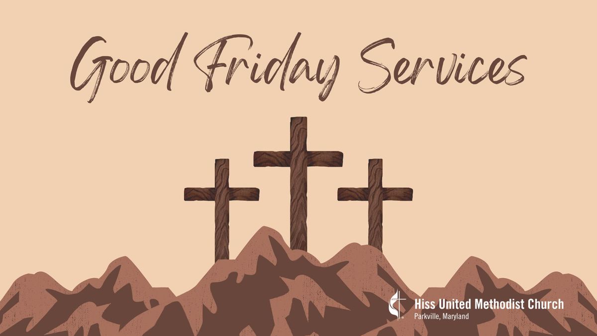 Good Friday Services 2025