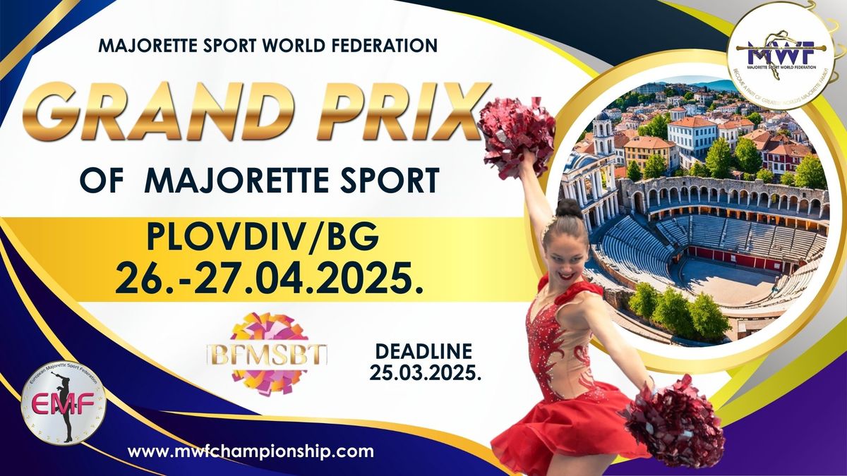 MWF\/GRAND PRIX of Majorette Sport \/PLOVDIV-BG,26.-27.04.2025.