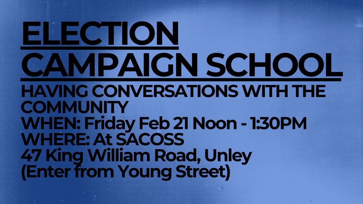 Election School: Part 3: Having Conversations With Community