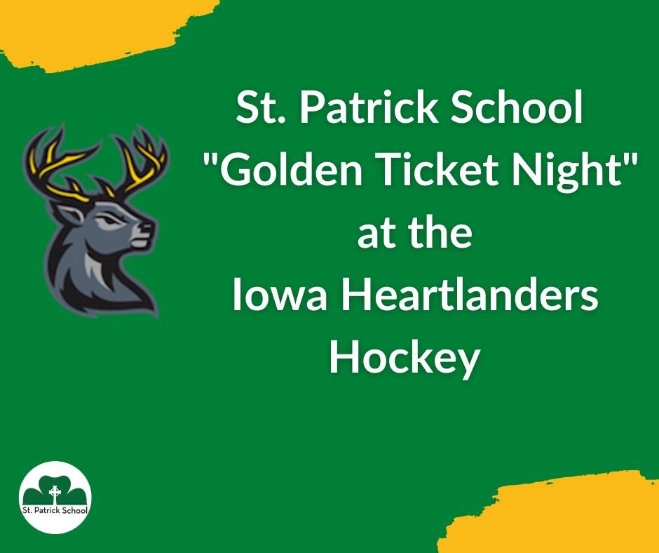 St. Patrick School "Golden Ticket Night" with the Iowa Heartlanders Hockey team