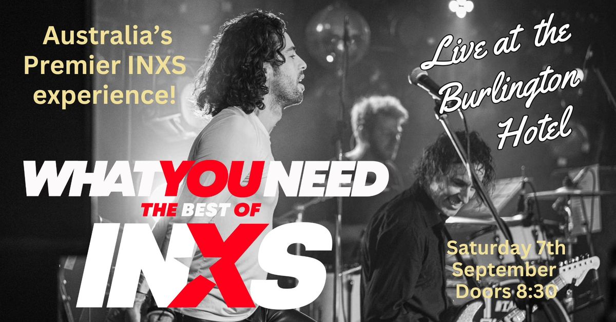 INXS by What You Need live at the Burlington Hotel