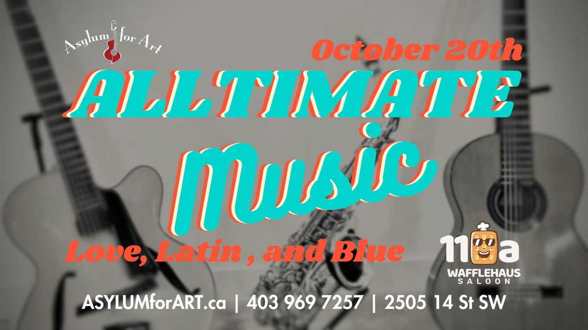 Alltimate Music: Love, Latin, and Blue