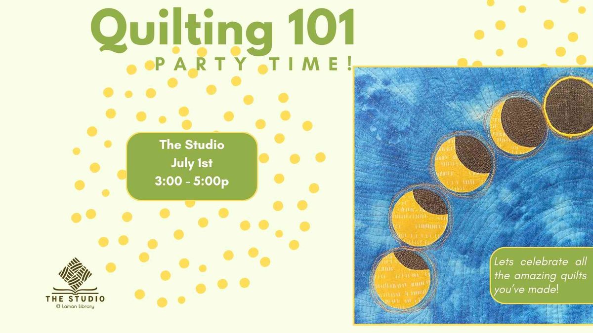 Quilting 101: Party Time