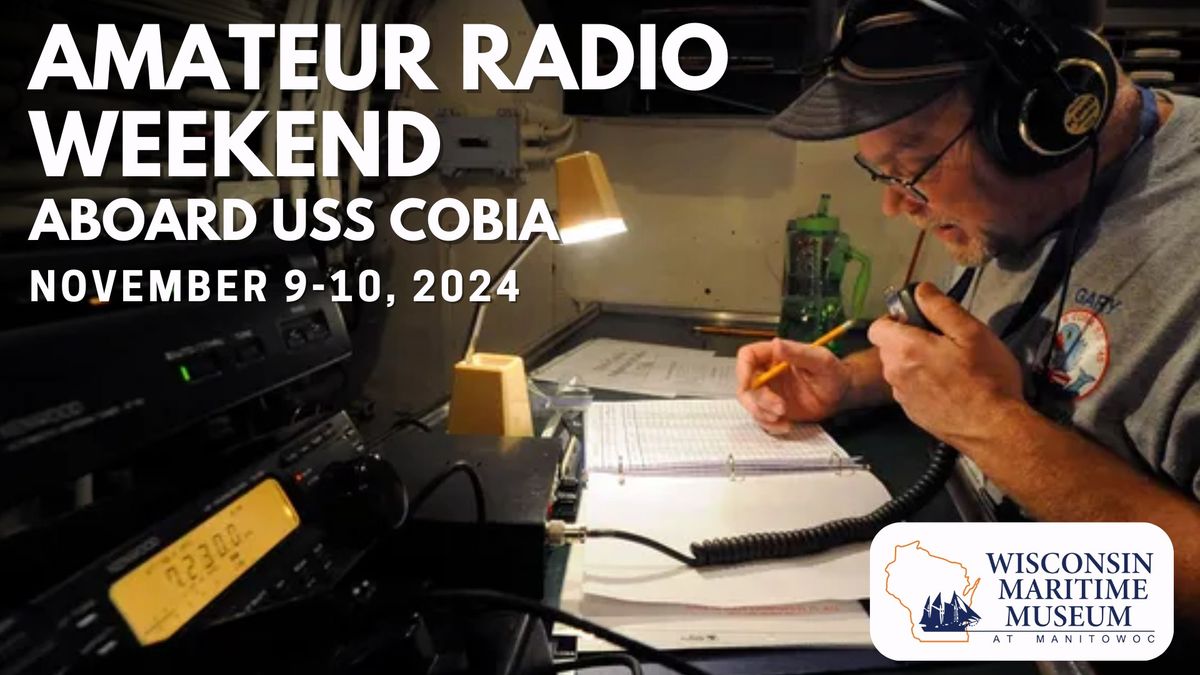 Amateur Radio Weekend Aboard USS COBIA