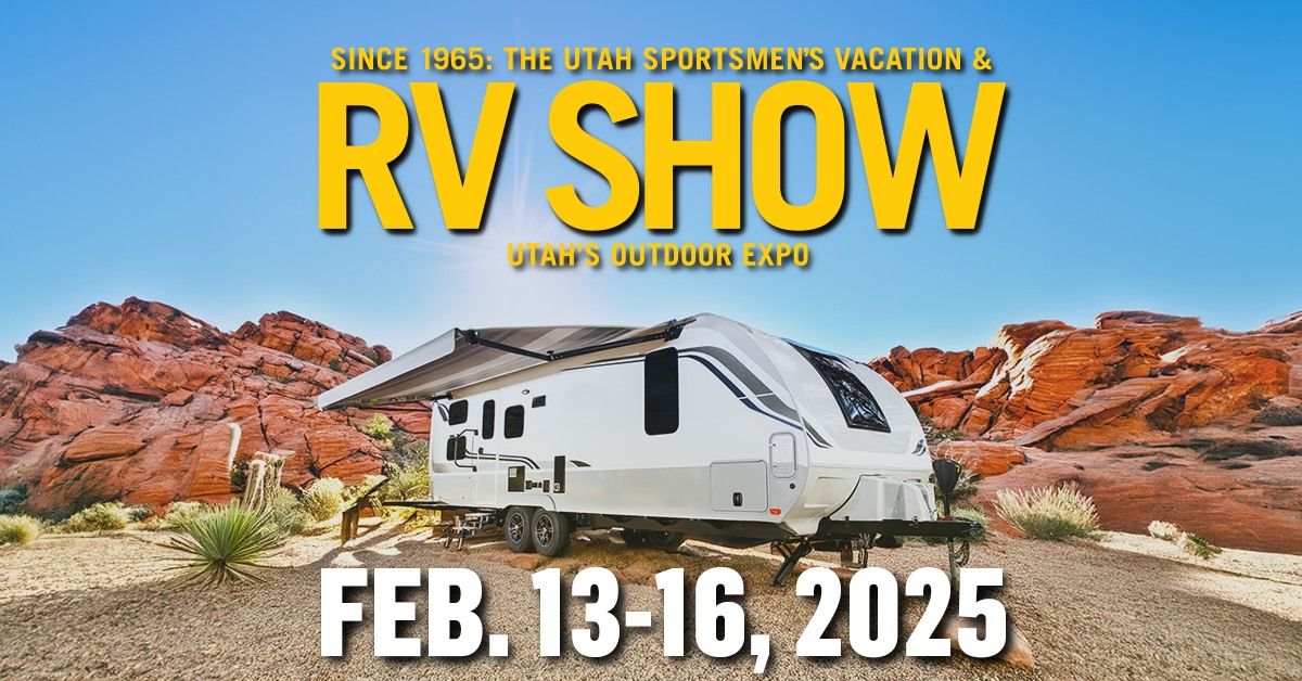 The 60th Annual Utah Sportsman's Vacation & RV Show