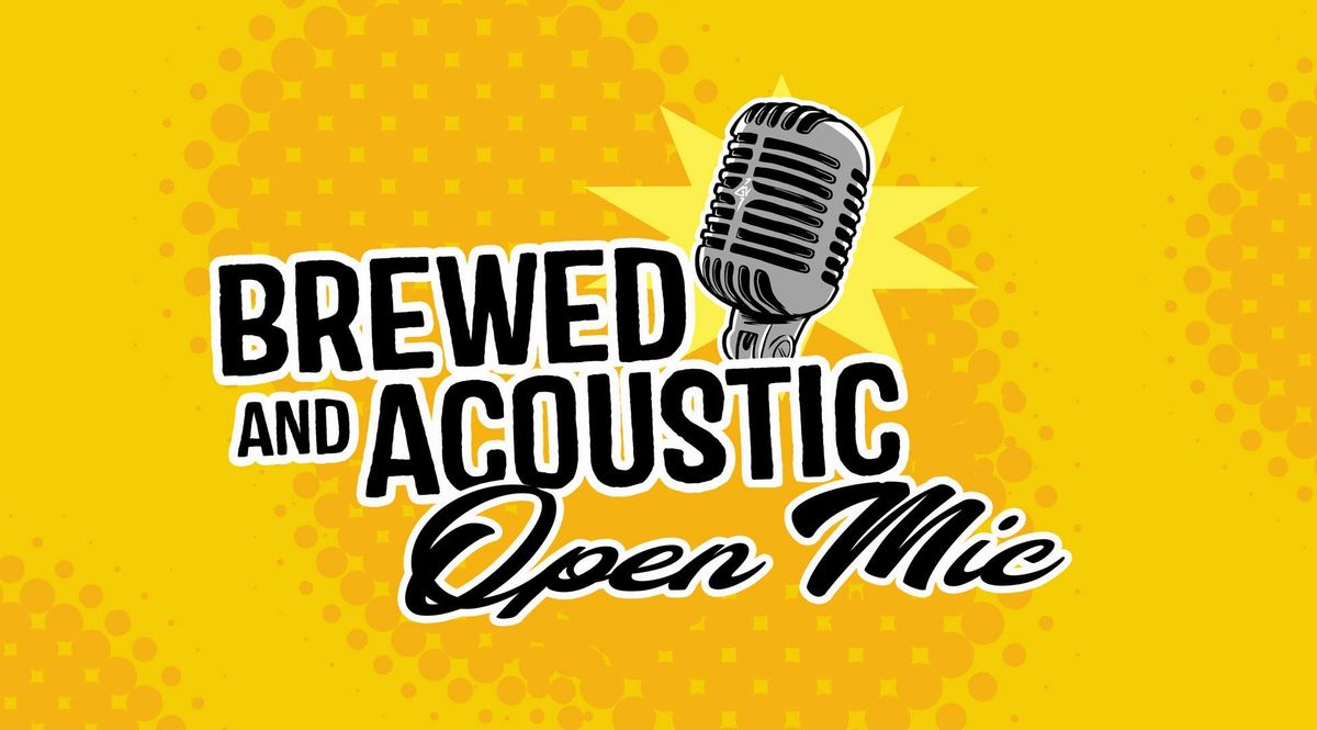 Brewed & Acoustic Open Mic