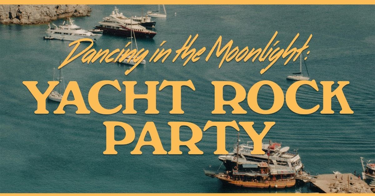 Dancing in the Moonlight: A Yacht Rock Party ft. DJ Jake Rudh + Private Oates