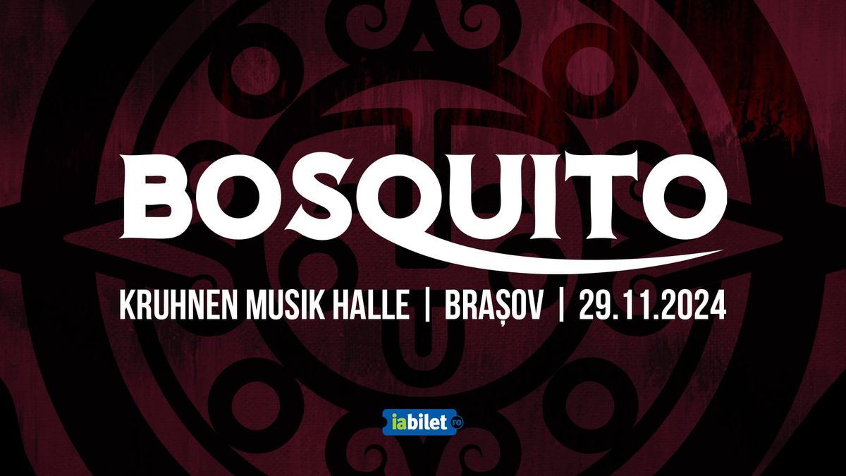 Bosquito at Kruhnen Musik Halle \/ 29 noiembrie