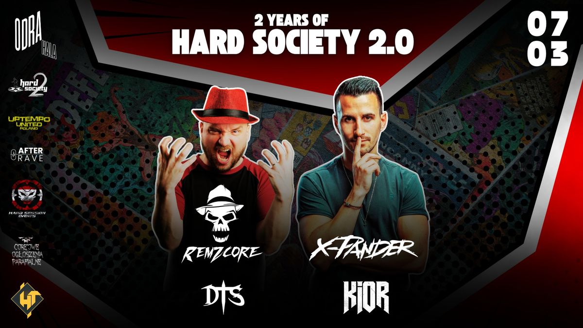 2 YEARS OF HARD SOCIETY 2.0 | REMZCORE & X-PANDER & KIOR