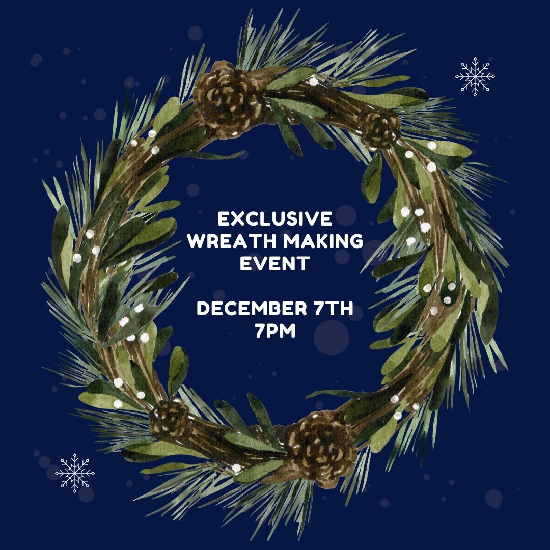 Exclusive Wreath Making 