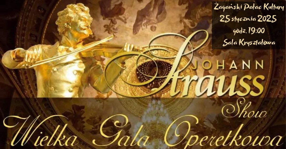 WIELKA GALA JOHANN STRAUSS SHOW