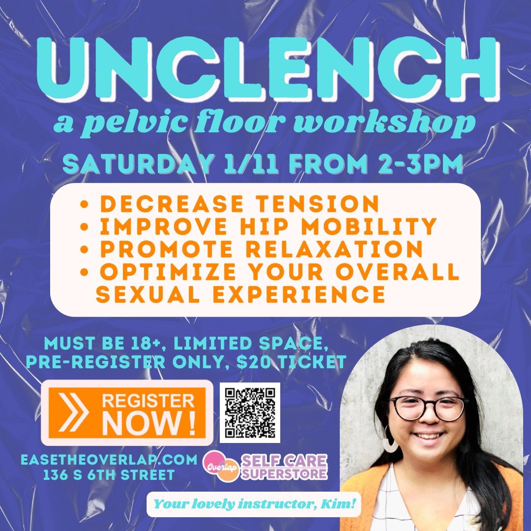 A Pelvic Floor Workshop: UNCLENCH