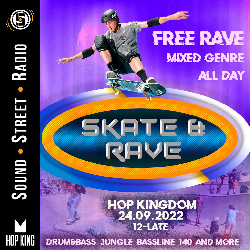 Skate & Rave FREE PARTY , Hop Kingdom, London, 24 September 2022