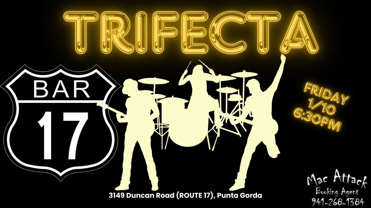 TRIFECTA AT BAR 17 FRIDAY NIGHT!!