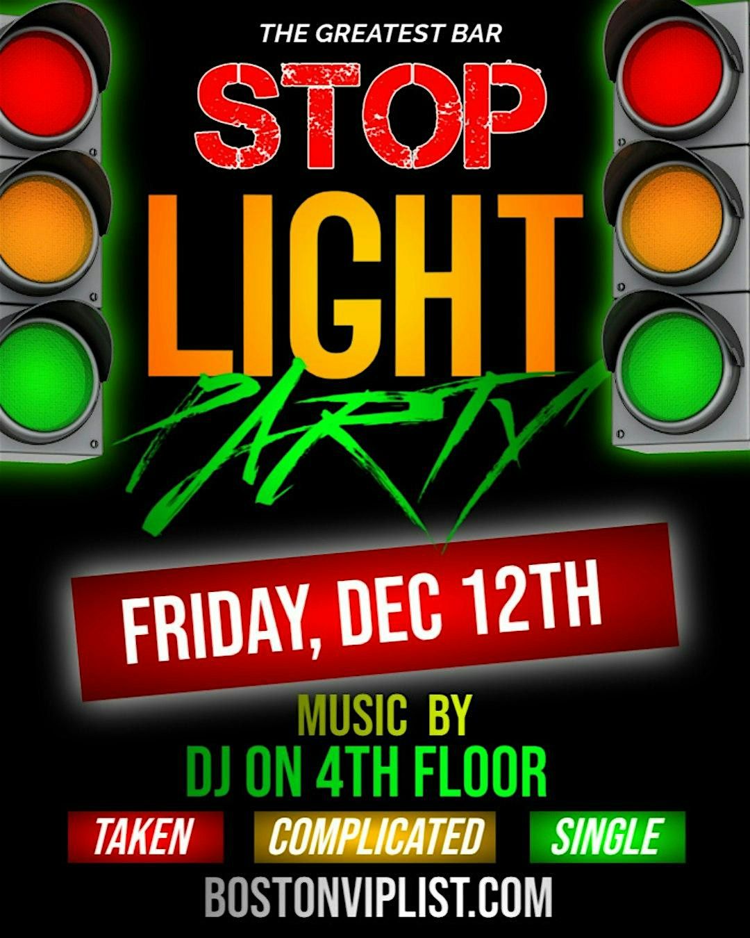 TRAFFIC LIGHT PARTY @ THE GREATEST BAR