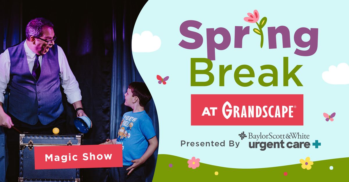 Spring Break: Magic Show