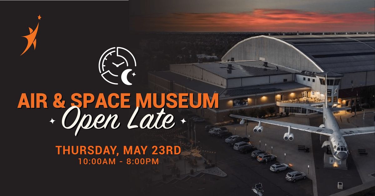Air & Space Museum Open Late