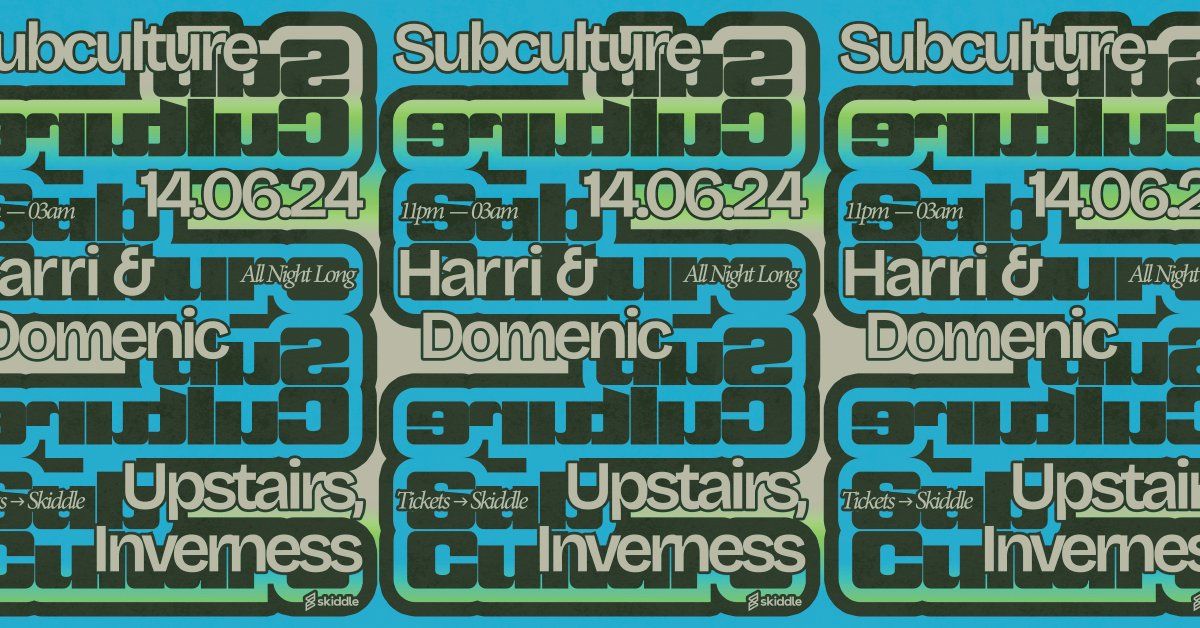 SUBCULTURE INVERNESS TAKE OVER ???????