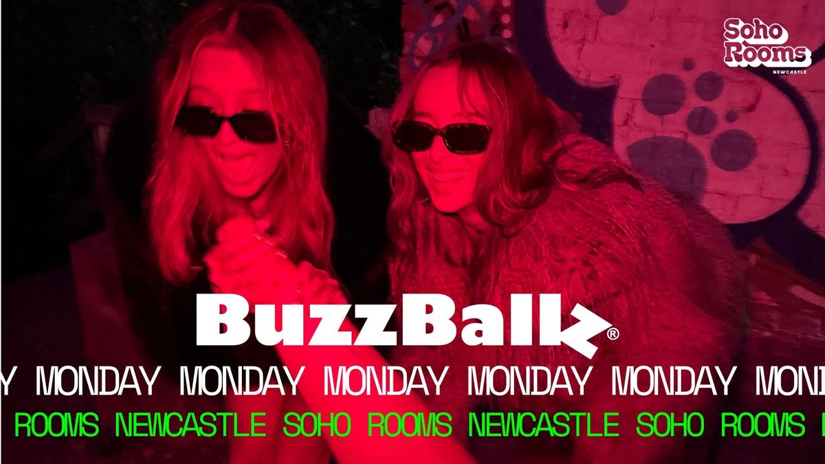 Soho Buzzballz Takeover | Monday 6th October | Soho Rooms Newcastle - #1 Student Venue 