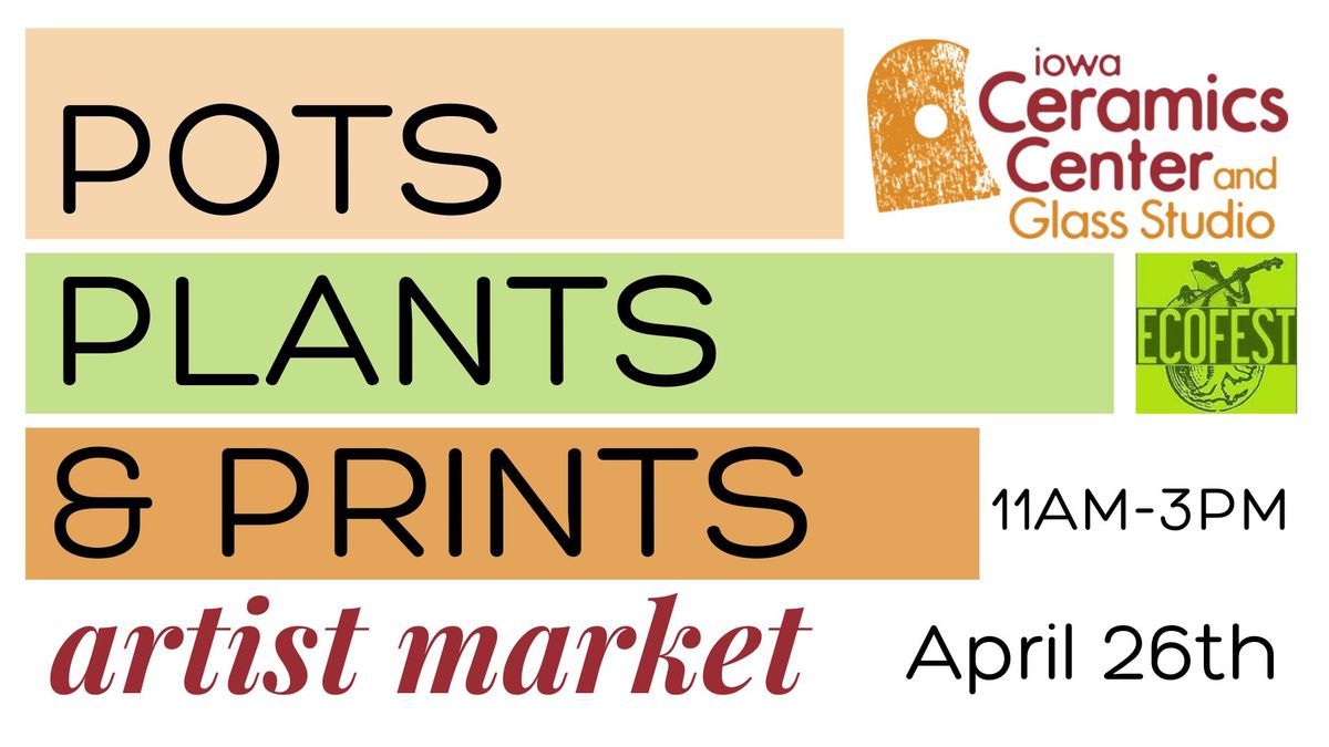 Pots, Plants & Prints Artist Market