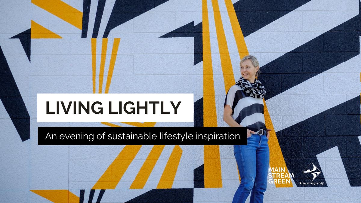 Living Lightly - An evening of sustainable lifestyle inspiration