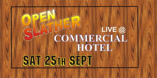 Open Slather LIVE @ Commercial Hotel